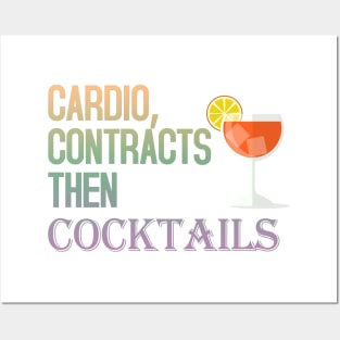 Cardio, Contracts then Cocktails Posters and Art